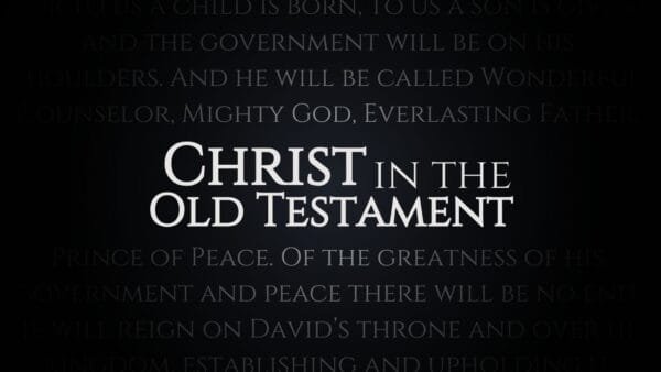 Christ in the Old Testament - Pt. 1 Image